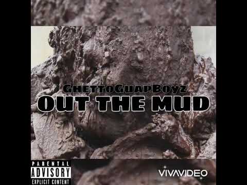 GhettoGuapBoyz - Out The Mud  (Official Audio) Prod By JbSoWavy