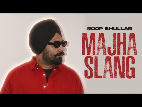 Majha Slang (Lyrical) — watch video