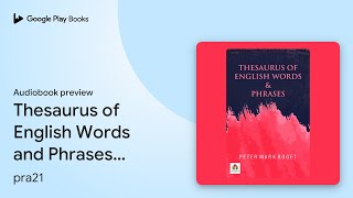 Thesaurus of English Words and Phrases Done:… by pra21 · Audiobook preview