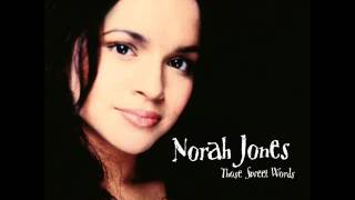 Norah Jones - Those Sweet Words