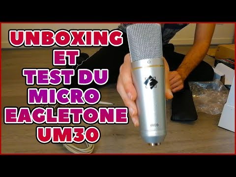 UNBOXING ET TEST MICRO EAGLETONE UM30
