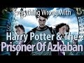 Everything Wrong With HARRY POTTER and The Prisoner.
