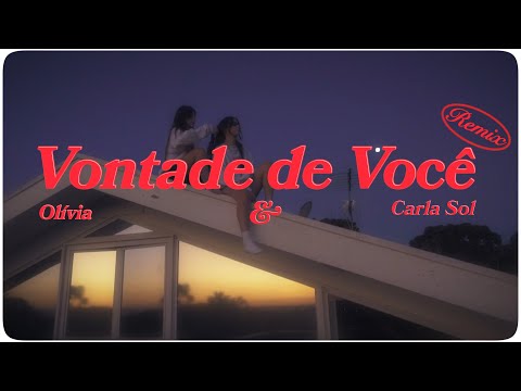 Olívia e Carla Sol- Vontade De Você - remix (Visualizer)