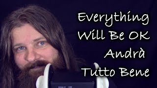 ASMR (ENG/ITA) Everything Will Be OK/Andrà tutto bene