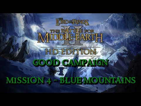 BFME2 HD 1.09 Good Campaign #4 - Blue Mountains