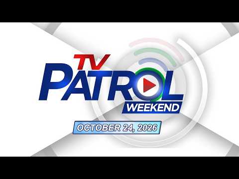 TV Patrol Weekend Livestream | October 24, 2026 Full Episode Replay