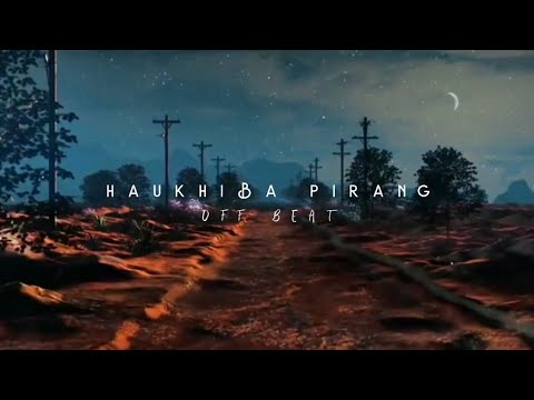 OFFBEAT - HAUKHIBA PIRANG | PROD. YUNG NAVA | (OFFICIAL LYRICS VIDEO)