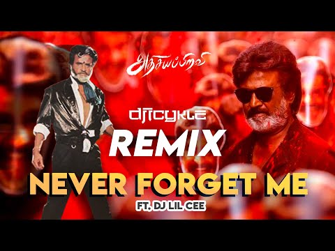 ICYKLE - NEVER FORGET ME | A Rajinified Remix ft DJ LIL CEE | Athisiyapiravi