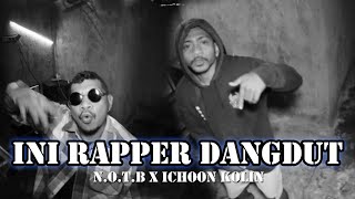 Download lagu INI RAPPER DANGDUT_N.O.T.B. X ICHOON KOLIN_ MV mp3