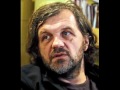 Wanted Man - Emir Kusturica The No Smoking ...