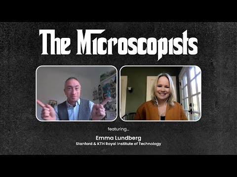 The Microscopists interviews Emma Lundberg (Stanford and KTH ...