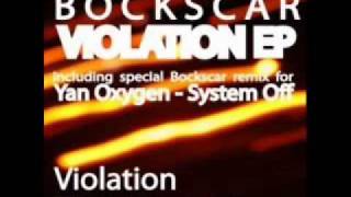 Yan Oxygen - System Off (Bockscar Remix)