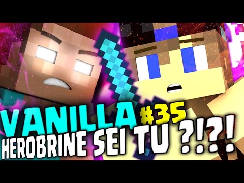HEROBRINE SEI TU ?!?! - Minecraft ITA : VANILLA #35