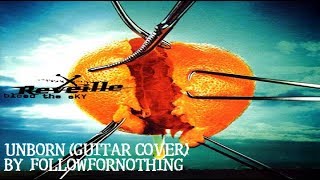 Reveille - Unborn (Guitar Cover)