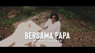 Download lagu BERSAMA PAPA - ROBBY LAILOSSA - Billy Record@2020 mp3 Download lagu BERSAMA PAPA - ROBBY LAILOSSA - Billy Record@2020 mp3