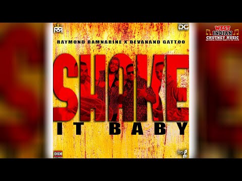 Raymond Ramnarine X Devanand Gattoo - Shake It Baby (2024 Chutney Soca)