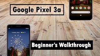 Google Pixel 3a for Beginners