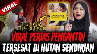 Download lagu VIRAL BANGET !! TERSESAT DI HUTAN , PERIAS PENGANTIN INI MALAH MERIAS SETAN ! mp3 Download lagu VIRAL BANGET !! TERSESAT DI HUTAN , PERIAS PENGANTIN INI MALAH MERIAS SETAN ! mp3