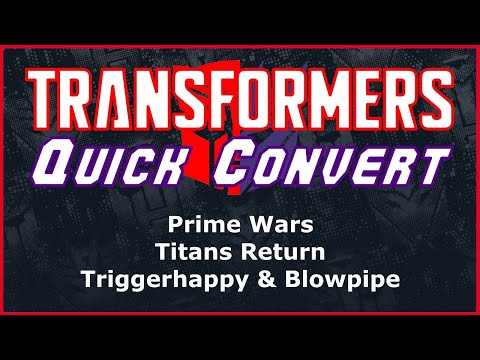 Transformers Prime Wars Titans Return Deluxe Triggerhappy & Blowpipe | Quick Convert