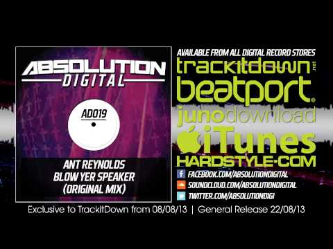 Ant Reynolds - Blow Yer Speakers (Original Mix) Absolution Digital