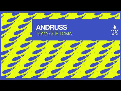 Andruss - Toma Que Toma