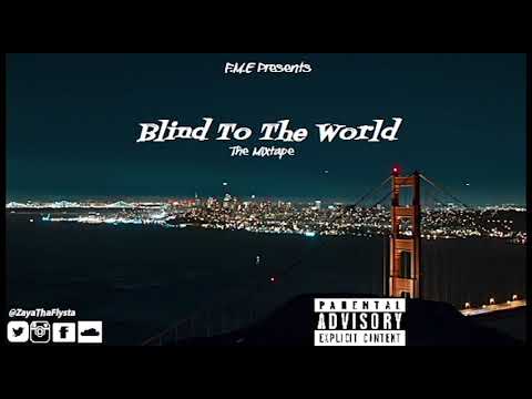 Zaya Tha Flysta - About You - Blind To The World
