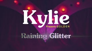 Kylie Presents Golden Live - Raining Glitter