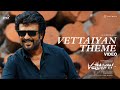 Vettaiyan Theme Video Rajinikanth Anirudh Ravichander T J Gnanavel