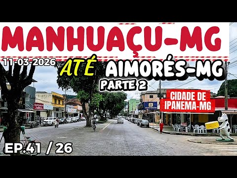MANHUAÇU-MG ATÉ AIMORÉS-MG. PARTE 2 #ipanemamg #minasgerais #mg111 #br474 #aimorésmg 