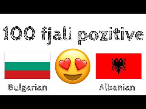 100 fjali pozitive +  komplomente - Bullgarisht + Shqip - (folës amtar)