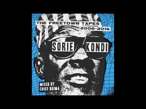Sorie Kondi - The Freetown Tapes (Mixed By Chief Boima)