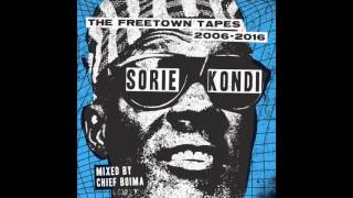 Sorie Kondi - The Freetown Tapes (Mixed By Chief Boima)