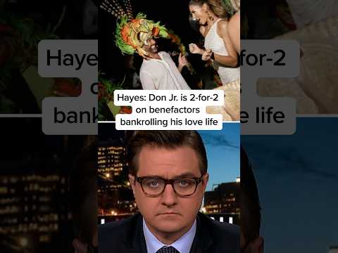Hayes: Don Jr. is 2-for-2 on benefactors bankrolling his love life
