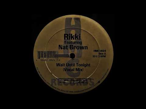 Rikki - Wait Until Tonight ( Vocal Mix )