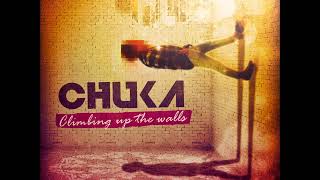 CHUKA - Climbing Up The Walls