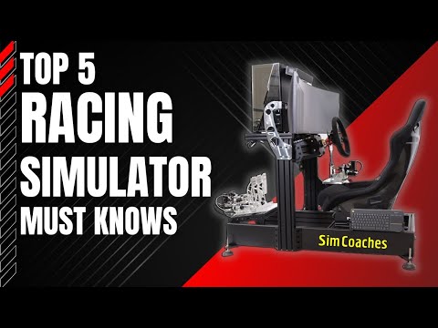 5 Thing You MUST Know About Racing Simulators!