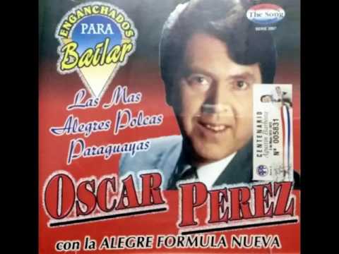 OSCAR PÉREZ CON LA ALEGRE FORMULA NUEVA - 2 EN 1 - The Song