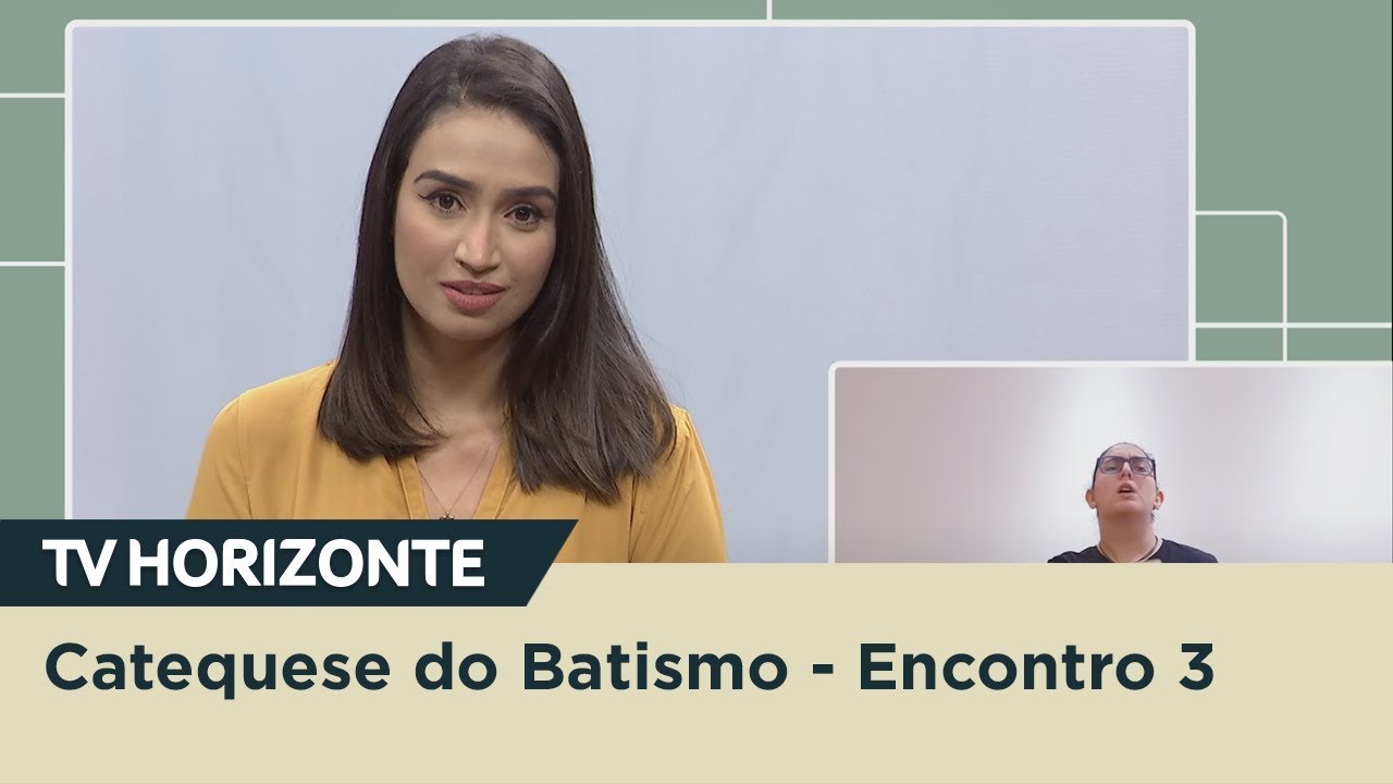TV Horizonte | Catequese do Batismo - Encontro 3