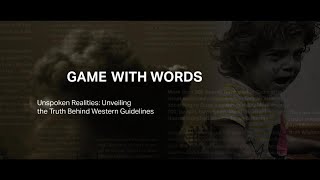 Game with Words | Unspoken Realities: Unveiling the Truth Behind Western Guidelines