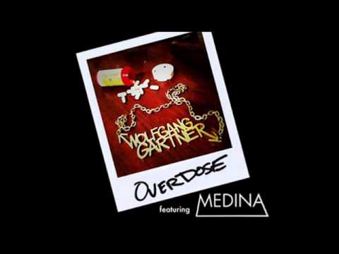 Wolfgang Gartner feat Medina - Overdose