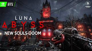 LUNA ABYSS First 1 Hour Gameplay RTX 5090 | New 2026 Brutalist Sci-fi Bullet-Hell SOULS-LIKE DOOM
