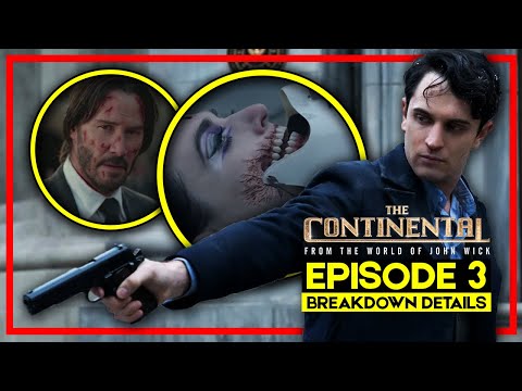 THE CONTINENTAL (FROM THE WORLD OF JOHN WICK) | EPISODE 3 - BREAKDOWN DETAILS & EASTER EGGS