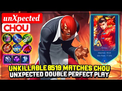 Unkillable 8519 Matches Chou, unXpected Double Perfect Play [ unXpected Chou ] Mobile Legends