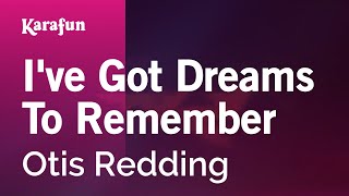 Karaoke I&#39;ve Got Dreams To Remember - Otis Redding *