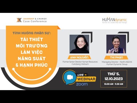 Conferência de caso de L&C: Tái thiết môi trường làm việc năng suất & hạnh phúc