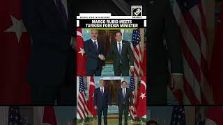 US State Sec Marco Rubio meets Turkish Foreign Minister Hakan Fidan in