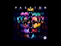 Passion (feat. Kristian Stanfill) - Even So Come ...