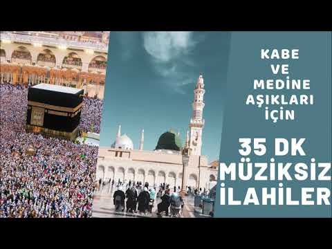 Kabe ve Medine Aşıkları için 35 dk Hasret İlahileri Sizin İçin İlk Kez Kandillere Özel İlahiler 2022