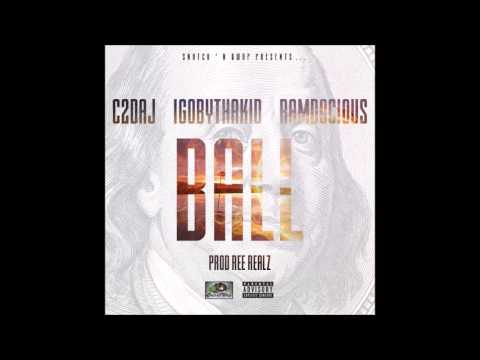 C2DaJ x IGOBYTHAKID x  Ramdocious - Ball