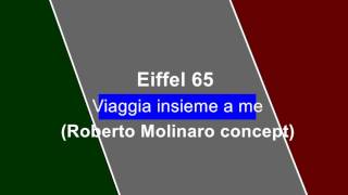 Eiffel 65 - Viaggia Insieme A Me (Roberto Molinaro Concept) (Radio Edit)